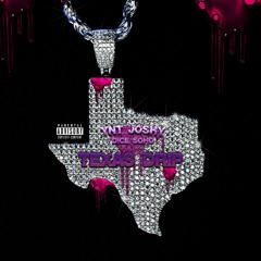 YNT Joshy - Texas Drip ft. Dice SoHo (UNRELEASED) [LEAK]