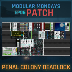 Penal Colony Deadlock | Modular Mondays EP06