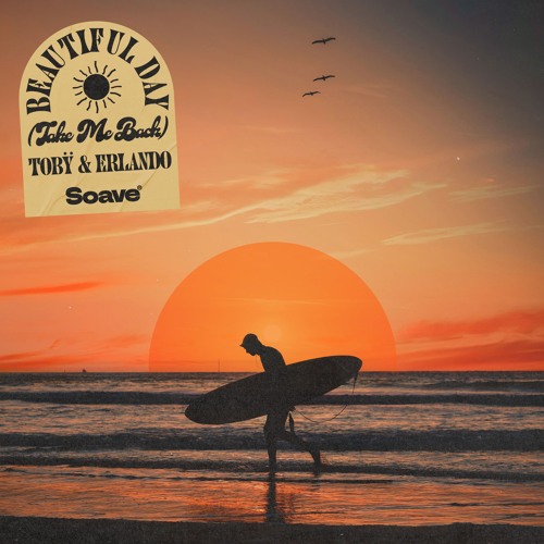 Tobÿ & Erlando - Beautiful Day (Take Me Back)