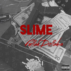 FullahDollahs - Slime