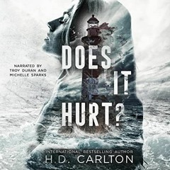 Does It Hurt, Audiobook FREE 🎧 By H. D. Carlton