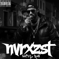 nvrxzyst - let's roll