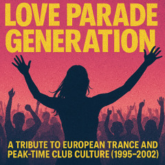 MixTape 133 - LOVE PARADE GENERATION 1995–2002 Trance Classics