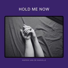 Hold Me Now