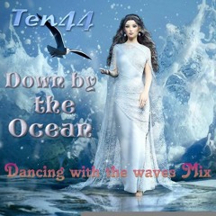 Down by the ocean (Dancing with the waves Edition - 2022 Remaster)