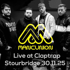 MancUnion LIVE @Claptrap 30.11.25