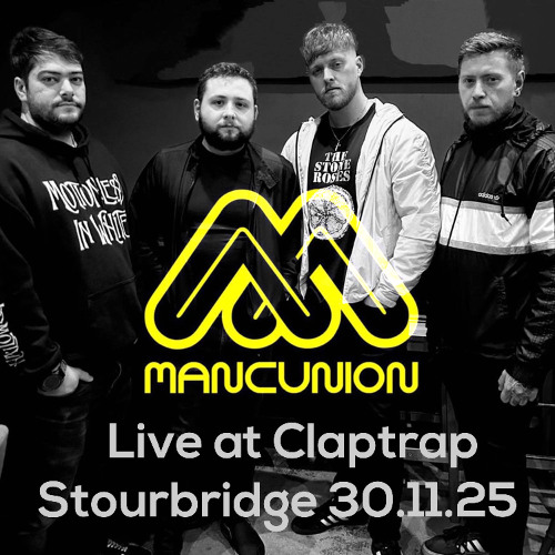 MancUnion LIVE @Claptrap 30.11.25