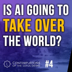 Contemplations #4 ¦ Will Superintelligent AI Destroy Humanity?