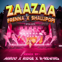 ZAAZAA- Miroo, Ridge & R-Rewind Remix | Free Download!