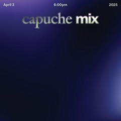 @ capuche mix X