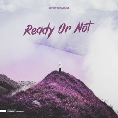 Ready Or Not (Edit) [original by Yasmeen X Copyright]