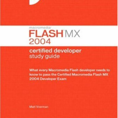 ACCESS PDF 💞 Macromedia Flash MX 2004: Certified Developer by  Matt Voerman [EBOOK E