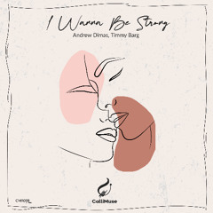 Andrew Dimas, Timmy Barg - I Wanna Be Strong (Radio Edit)