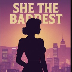 she-the-baddest.mp3