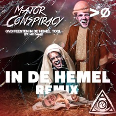 Major Conspiracy - GVD FEESTEN IN DE HEMEL [TOOL] (VØLTAGE REMIX)
