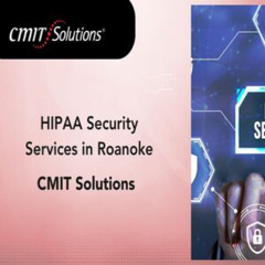 HIPAA security services in Roanoke - CMIT Solutions