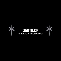 Cash Talkin ft. Brezzo