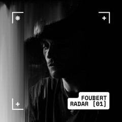 RADAR [01] • FOUBERT (VINYL SET '21)