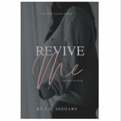 (Read) [EPUB/PDF] Revive Me, Part Two: The Affair (New Haven, #3)