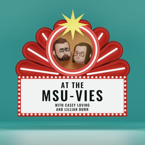 At The MSUvies S2E13: Birthday Movie Swap