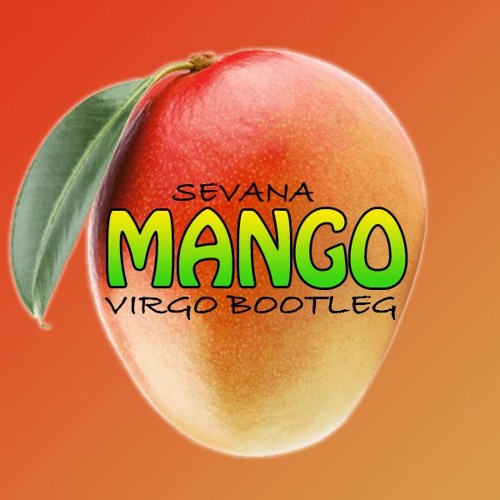 Stream MANGO (Virgo Bootleg) FREE DOWNLOAD by Virgo | Listen online for free  on SoundCloud
