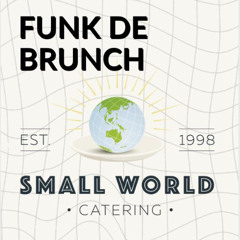 funk de brunch at Small World Catering - A51d_with_f Live set