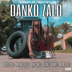 Danko Zalo (feat Costa Titch, Phantom Steeze, Benny Chill, Nelcno, Clumsy & MajorSteez)