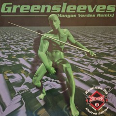 Greensleeves - Mangas Verdes remix (Makina)