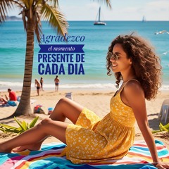 Agradezco el Momento Presente de Cada Día