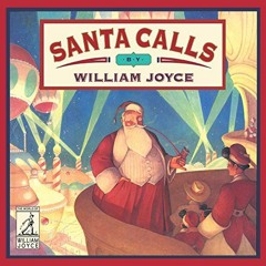 [Read] [PDF EBOOK EPUB KINDLE] Santa Calls (The World of William Joyce) by  William J