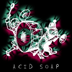 DUMBLEROB ft. ULTRALUCID - Acid Soap