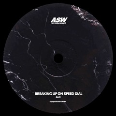 AnG - Breakin Up On Speed Dial [FREE DOWNLOAD]