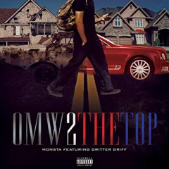 OMW 2 the Top Featuring Gritter Griff