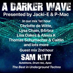 #377 A Darker Wave 07-05-2022 with guest mix 2nd hr by Sam Kitt