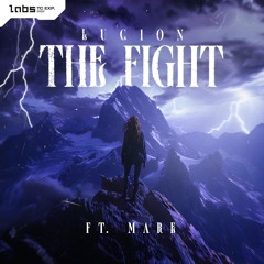 Lucion - The Fight ft. MARE