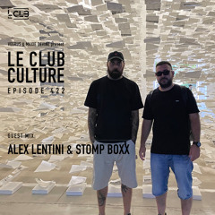 Le Club Culture 422 (Alex Lentini & Stomp Boxx) | DI.FM