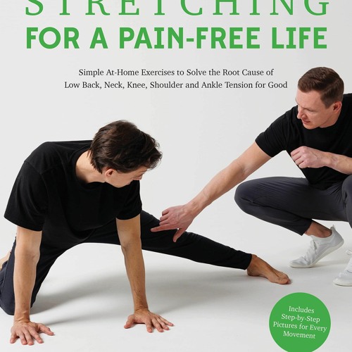 Stream episode PDF READ ONLINE Stretching for a Pain Free Life