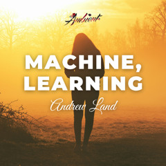 Andrew Land - Machine, Learning
