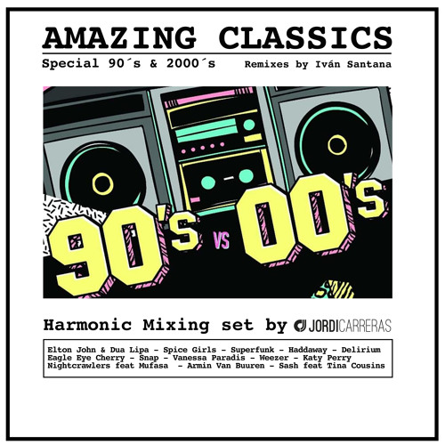 AMAZING CLASSICS 90´s vs 2000´s - Mixed & Curated by Jordi Carreras