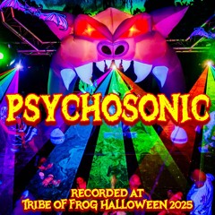 Psychosonic - Recorded at TRiBE of FRoG Halloween 2025