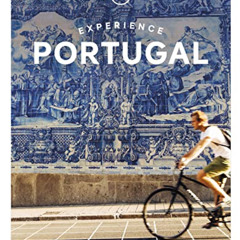 [FREE] EBOOK 📑 Lonely Planet Experience Portugal (Travel Guide) by  Sandra Henriques