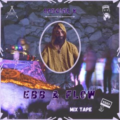 EBB & FLOW of life  -  Mix Tape - by Special K  for Trinity
