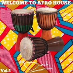 Welcome To Afro House Vol.3(2024 Afro House Mix by Dubaku Feat Keinemusik,Shimza,Idd Aziz & Maz)