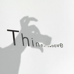 THINNER GROOVE 010724