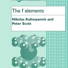 [GET] KINDLE 💚 The f Elements (Oxford Chemistry Primers, 76) by  Nikolas Kaltsoyanni
