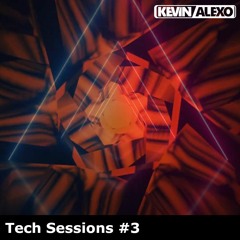 || Tech Sessions #3 by Kevin Alexo ||