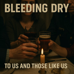 To Us and Those Like Us