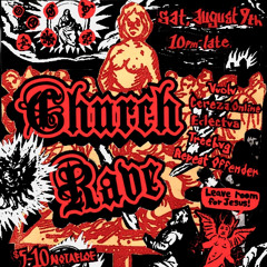 Church Rave Aug 9