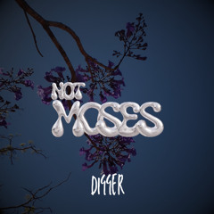 NOT MOSES - DIGGER (MACCABI)