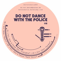 do not dance 05 - "Deus ex machina" | EP | 12" |   33 ⅓ rpm | Release 7 November 2022